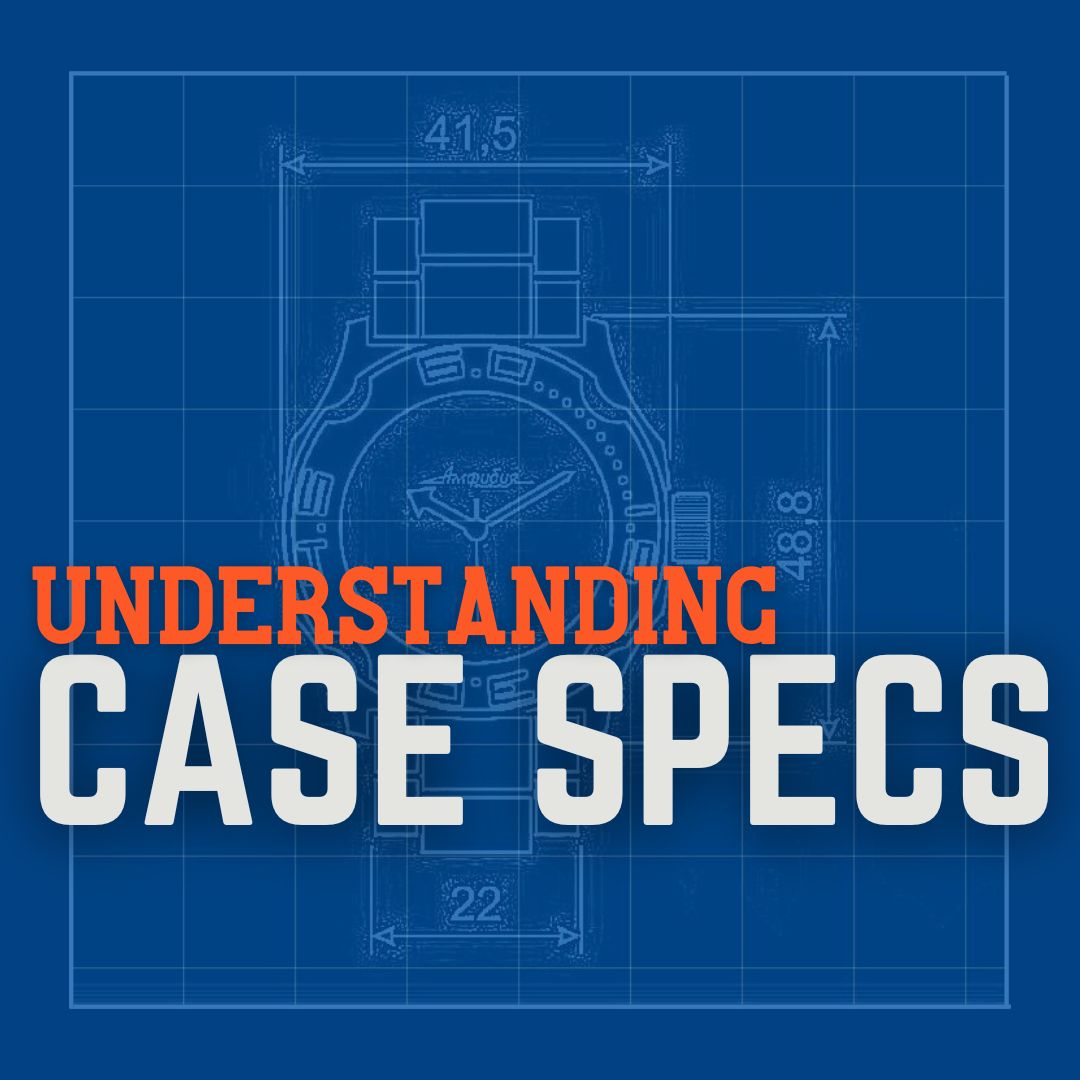 Understanding Watch Case Specs